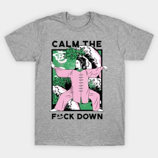 Calm the F Down T-Shirt